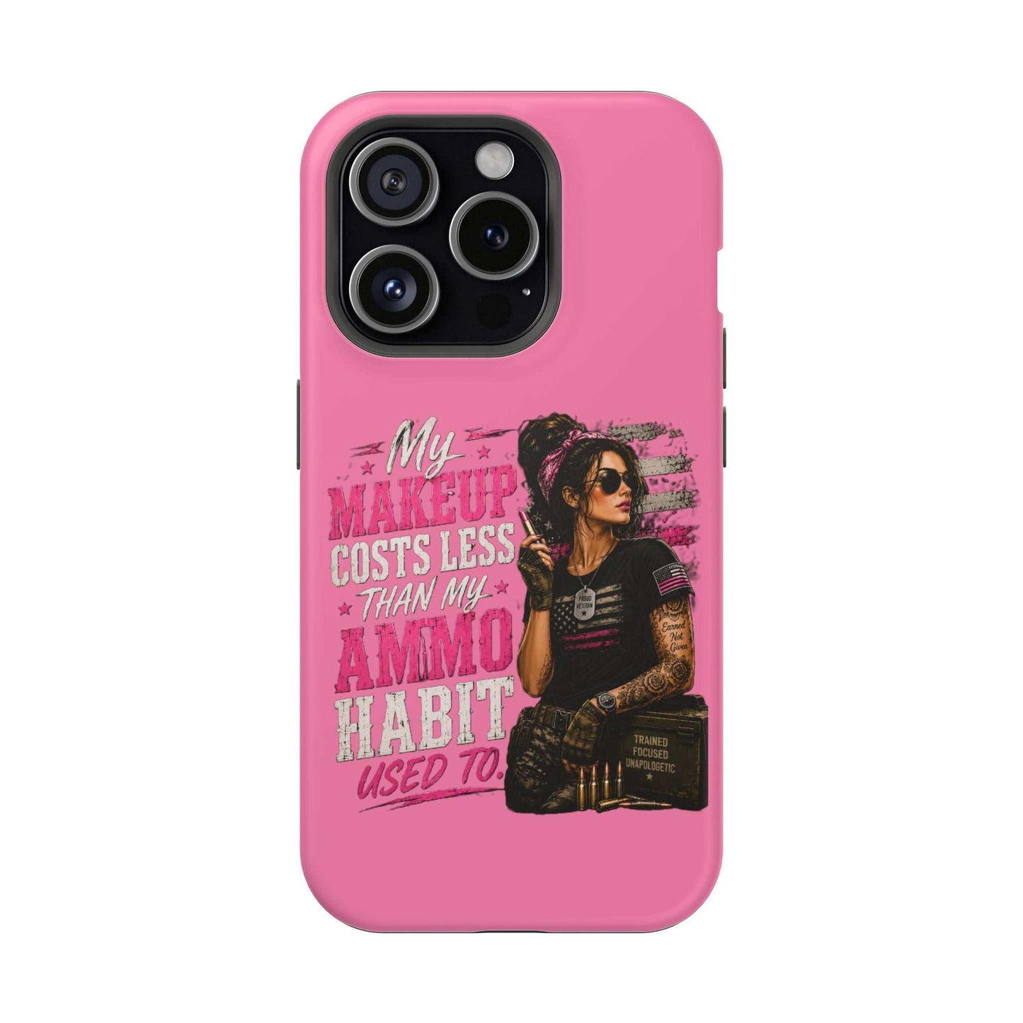 Impact-Resistant Phone Case — "My Makeup Costs Less Than My Ammo Habit Used To" Pink Tactical Design
