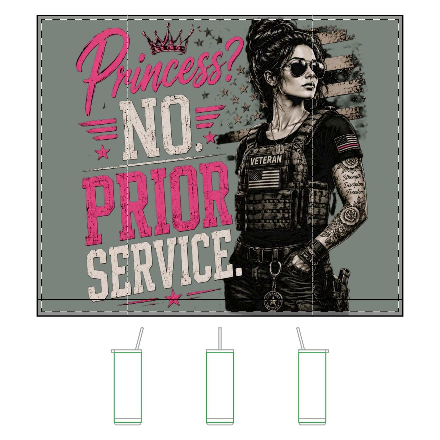 20oz Tumbler — "Princess? No. Prior Service." Veteran Woman Military Design