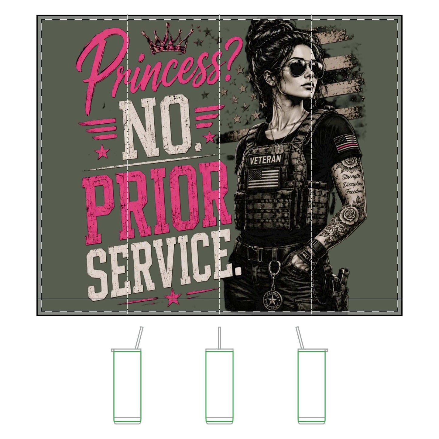 20oz Tumbler — "Princess? No. Prior Service." Veteran Woman Military Design