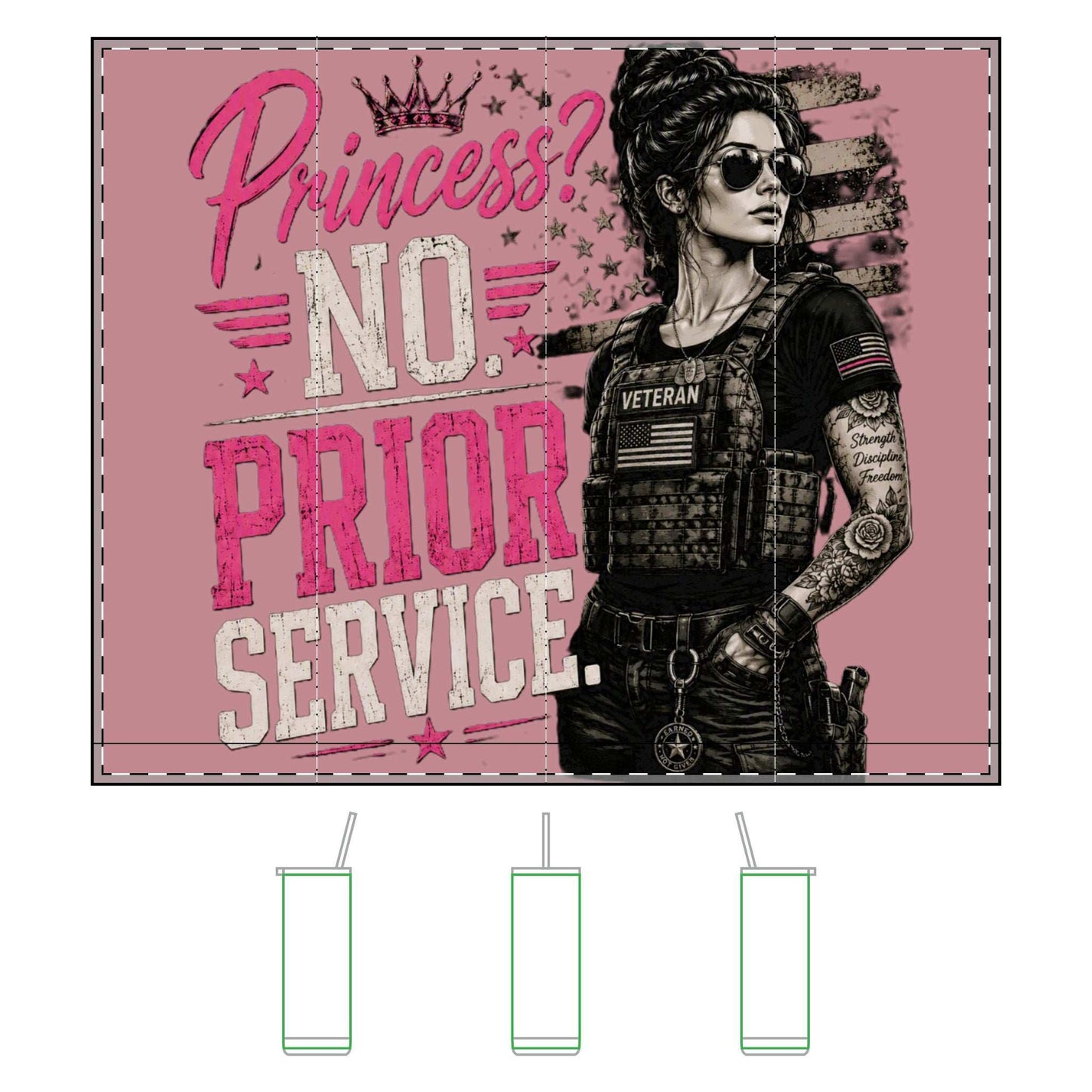 20oz Tumbler — "Princess? No. Prior Service." Veteran Woman Military Design