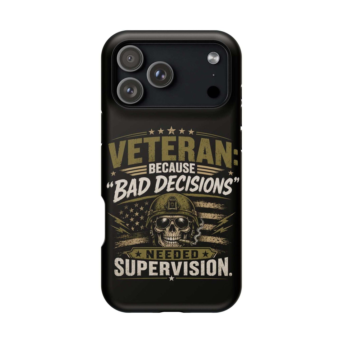 Veteran "Because Bad Decisions Needed Supervision" Impact-Resistant Phone Case