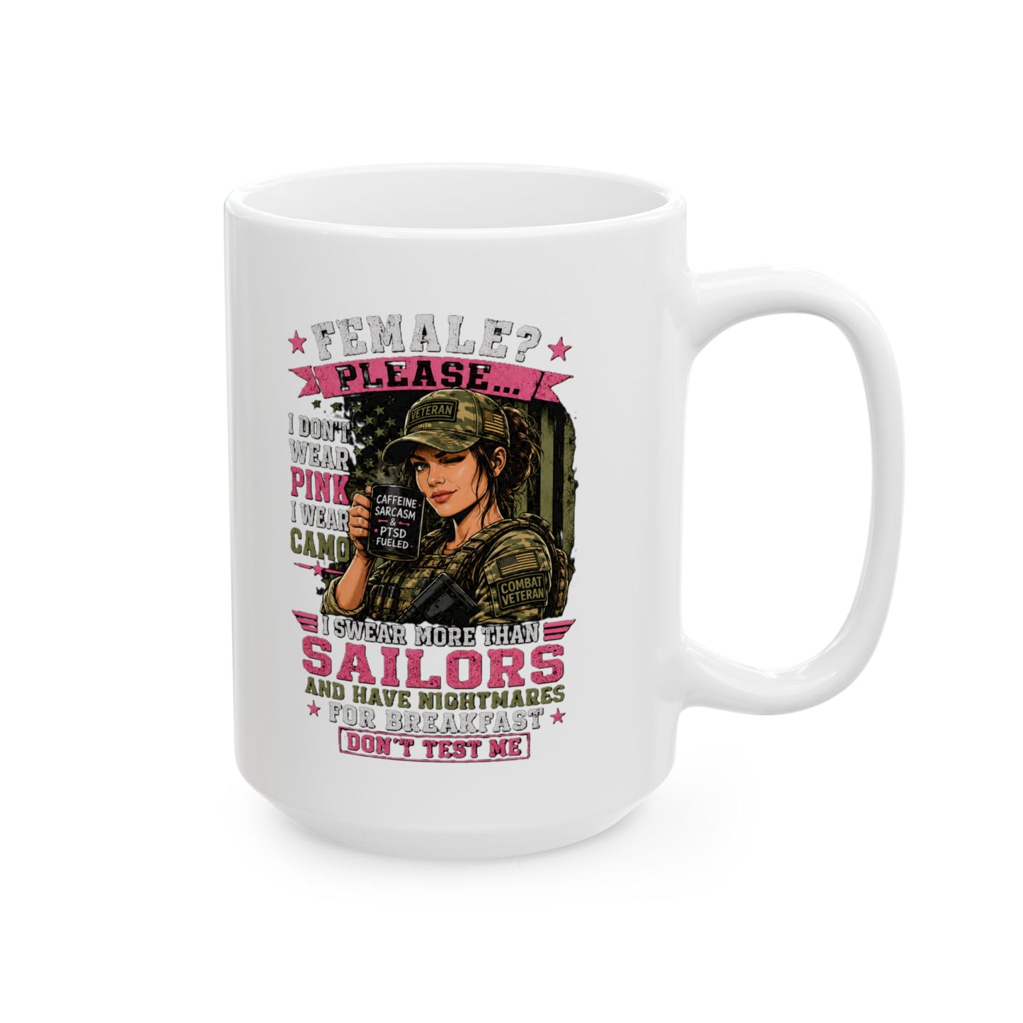 Veteran Women Ceramic Mug – Female? Please Coffee Cup (11oz & 15oz)