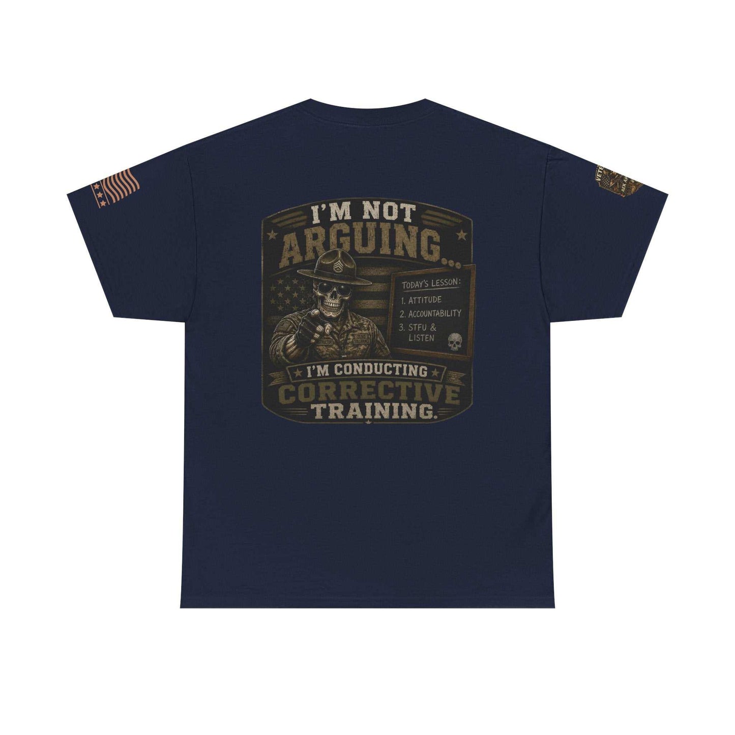 T-Shirt — “I’m Not Arguing I’m Conducting Corrective Training” Military Skull Graphic