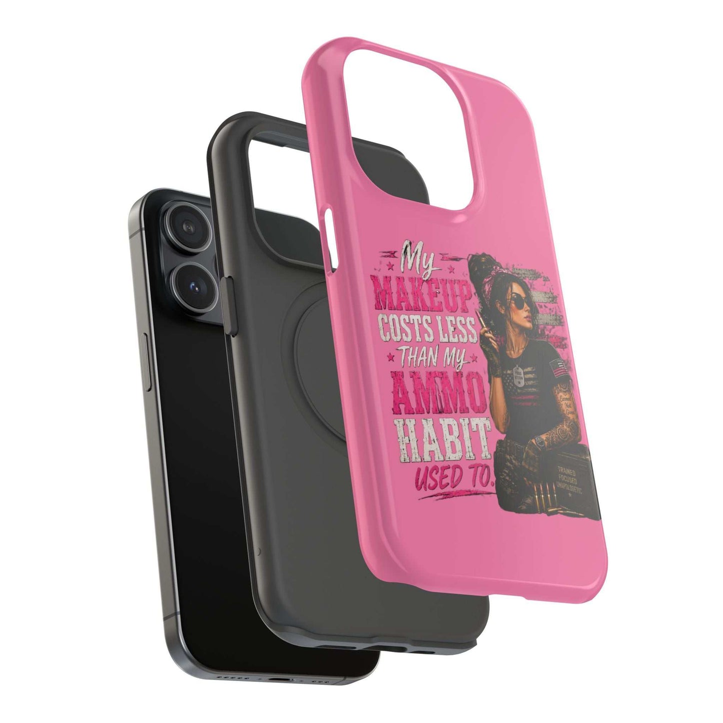 Impact-Resistant Phone Case — "My Makeup Costs Less Than My Ammo Habit Used To" Pink Tactical Design
