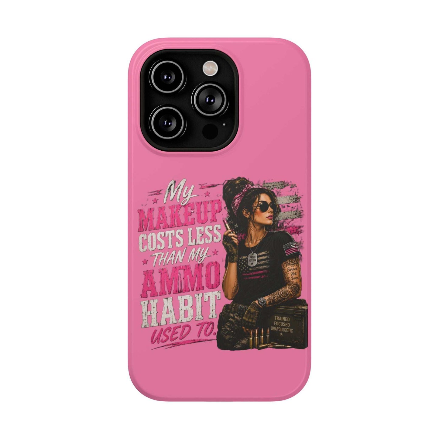 Impact-Resistant Phone Case — "My Makeup Costs Less Than My Ammo Habit Used To" Pink Tactical Design