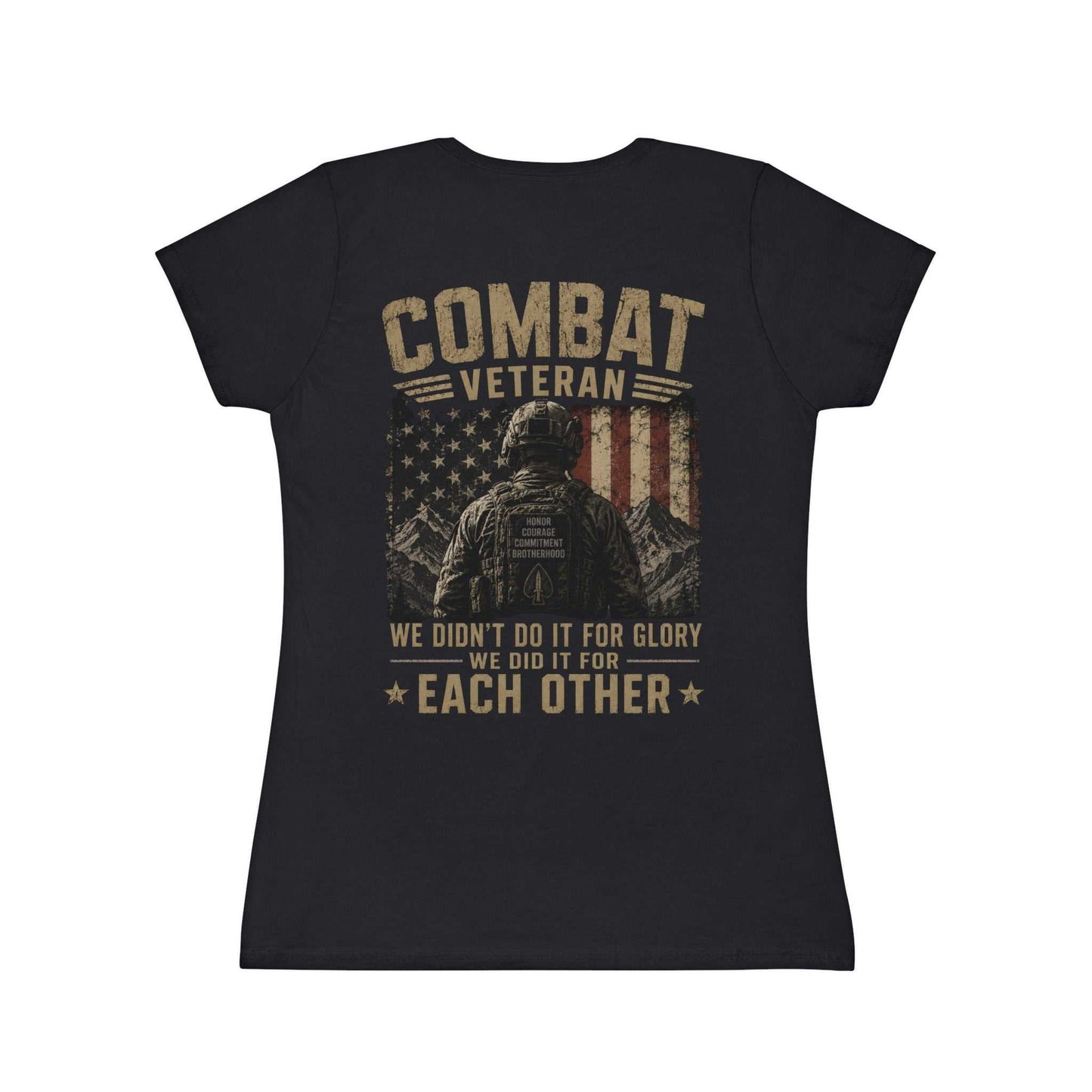 Combat Veteran T-Shirt — "We Didn't Do It For Glory We Did It For Each Other" Women's Tee