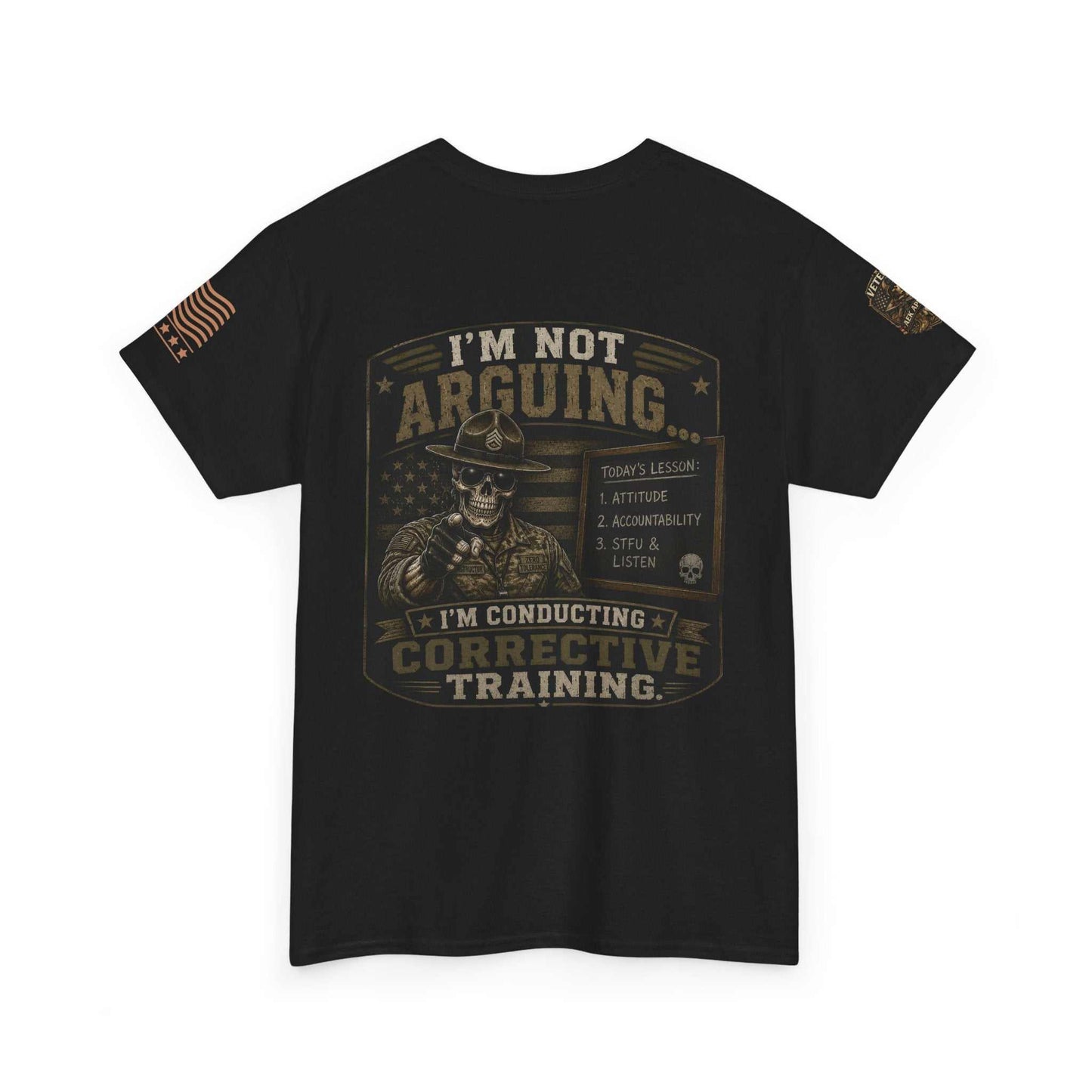 T-Shirt — “I’m Not Arguing I’m Conducting Corrective Training” Military Skull Graphic