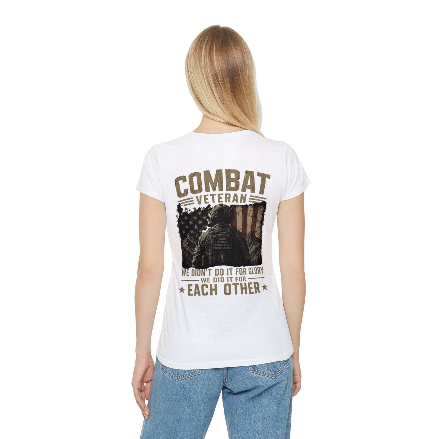Combat Veteran T-Shirt — "We Didn't Do It For Glory We Did It For Each Other" Women's Tee