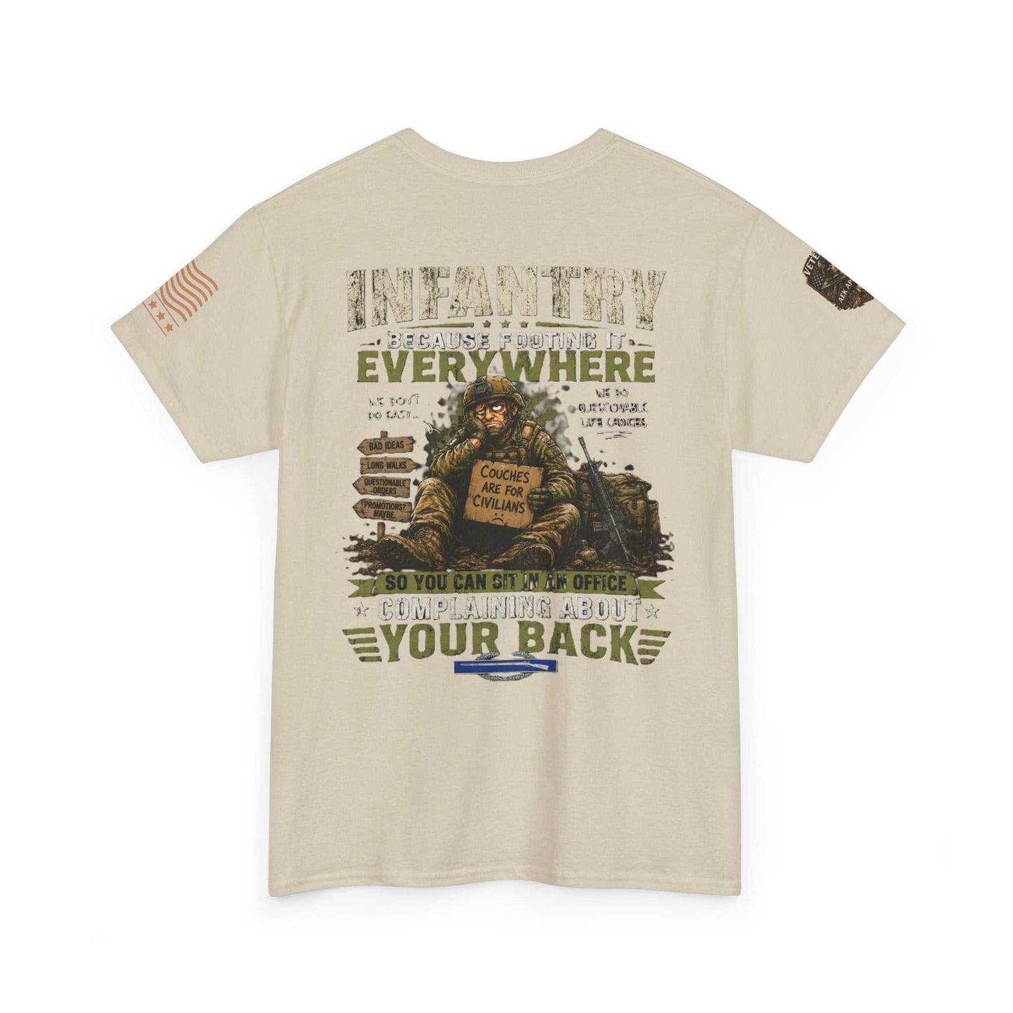 Infantry Graphic Tee — "Infantry: Because Someone Has to Be Everywhere" Military Tribute Shirt