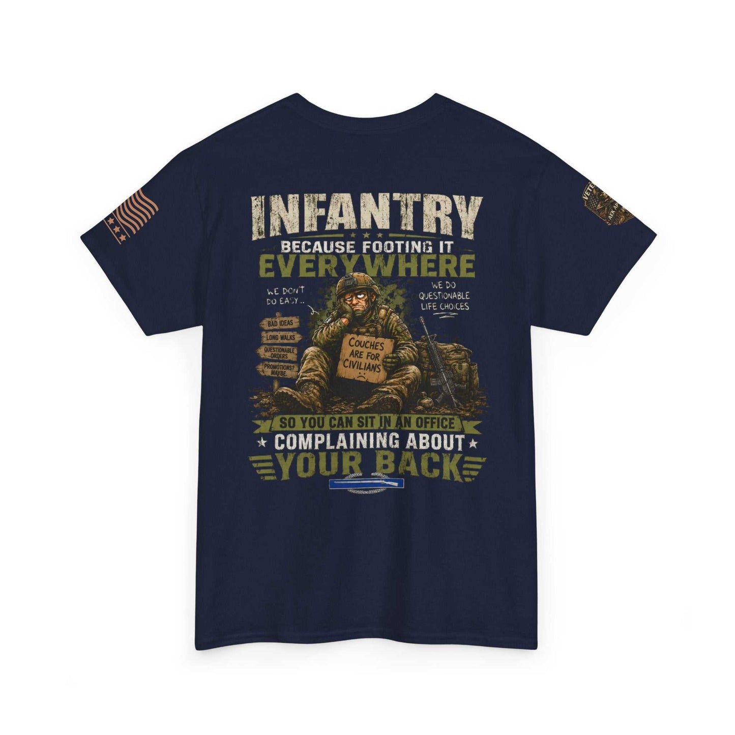Infantry Graphic Tee — "Infantry: Because Someone Has to Be Everywhere" Military Tribute Shirt