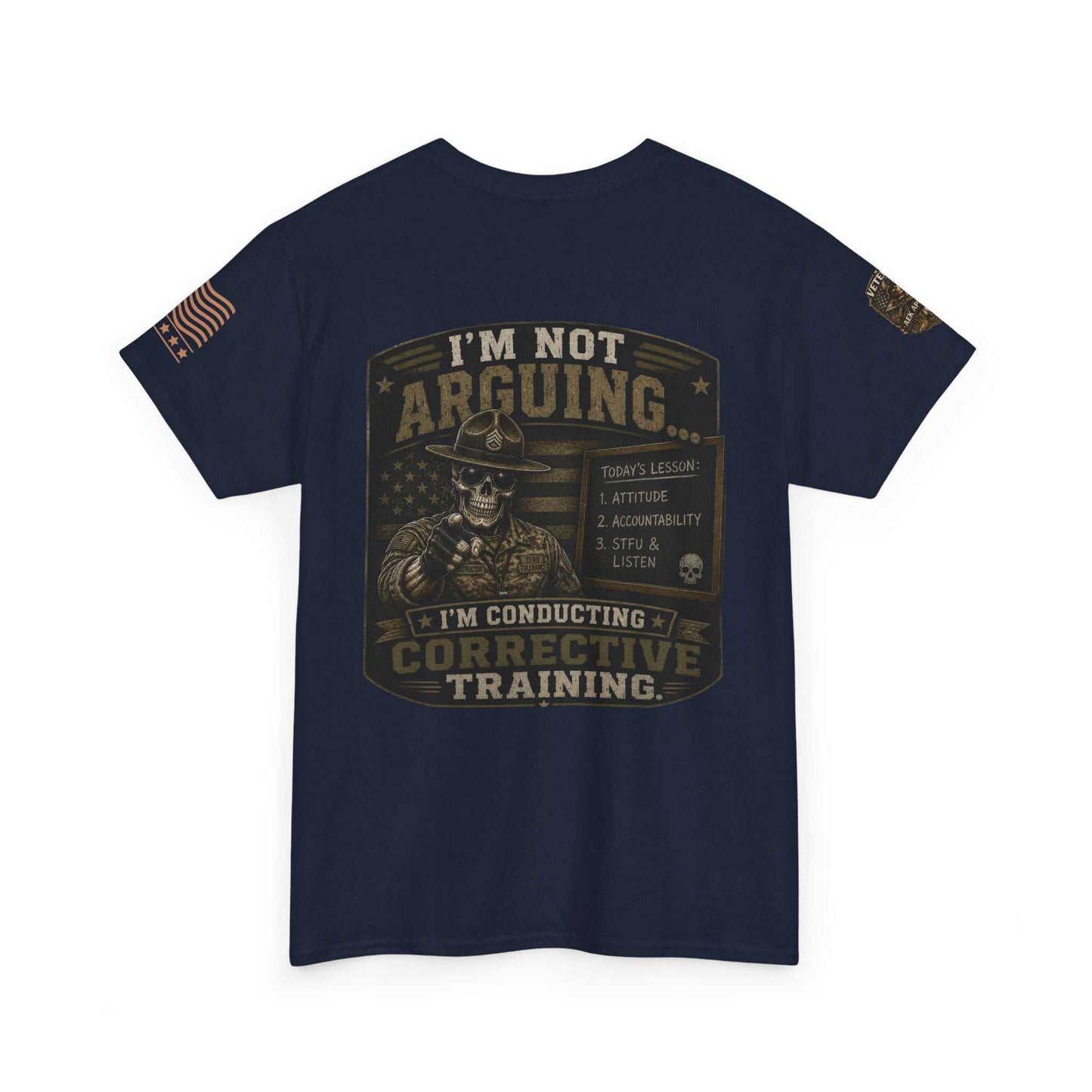 T-Shirt — “I’m Not Arguing I’m Conducting Corrective Training” Military Skull Graphic