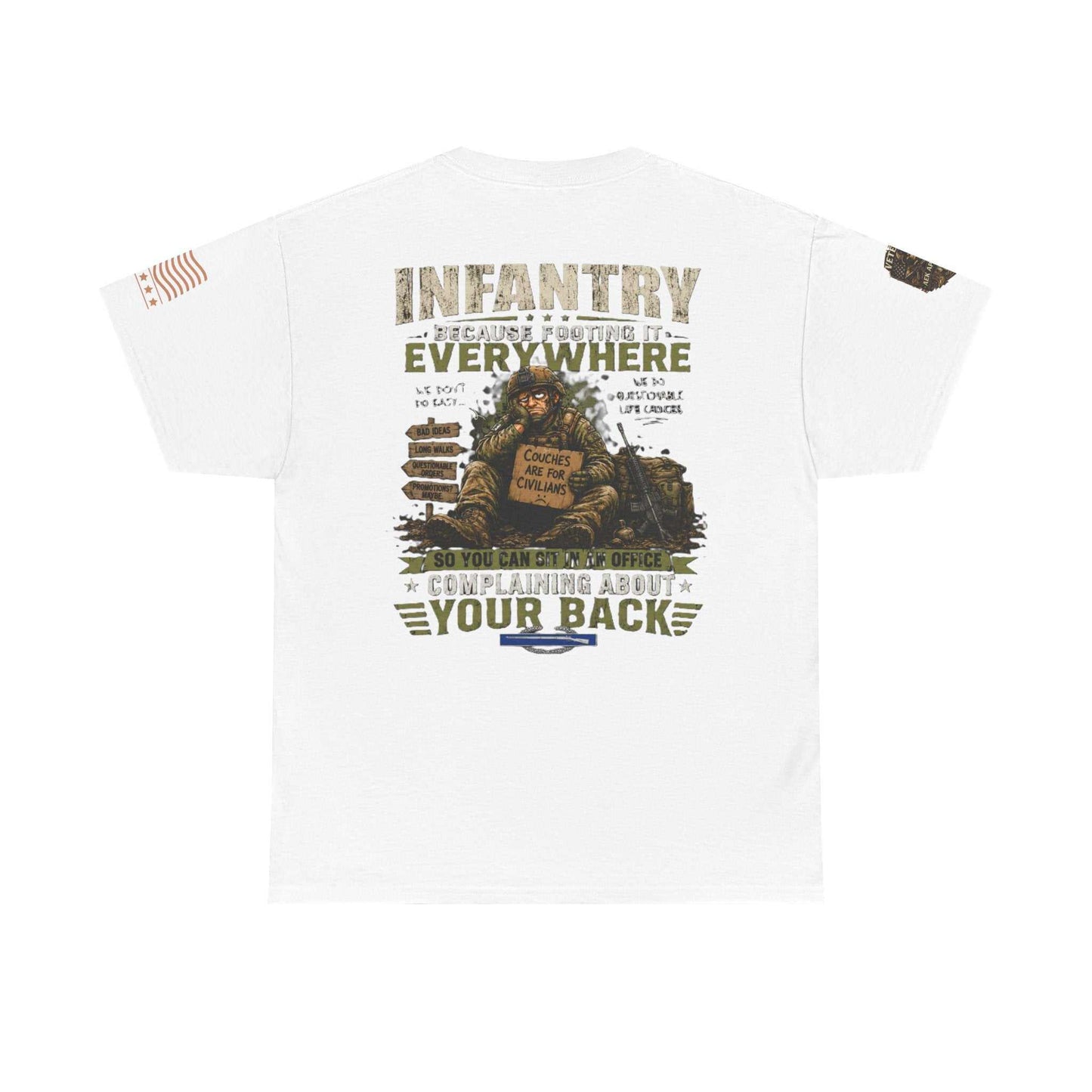 Infantry Graphic Tee — "Infantry: Because Someone Has to Be Everywhere" Military Tribute Shirt